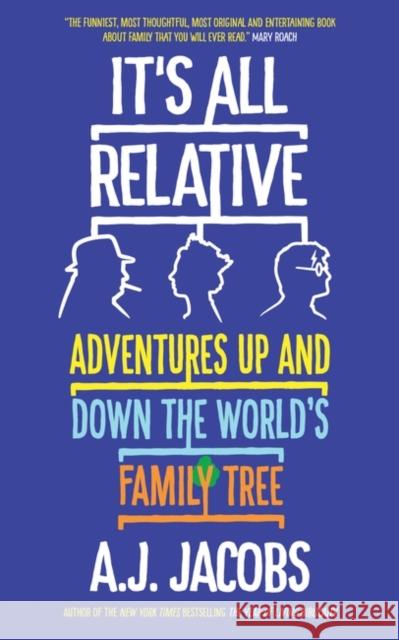 It's All Relative : Adventures Up and Down the World's Family Tree Jacobs, A.J. 9781786073754  - książka