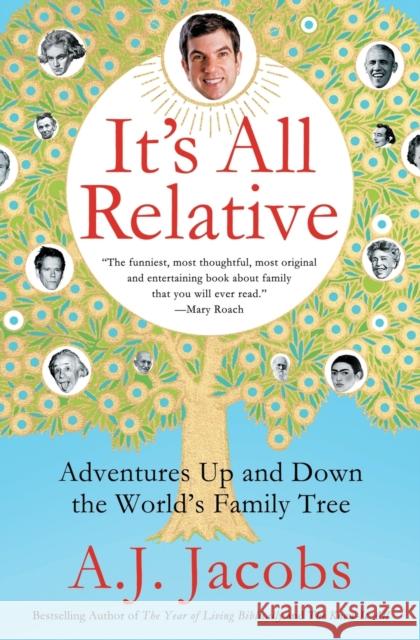 It's All Relative: Adventures Up and Down the World's Family Tree A. J. Jacobs 9781476734507 Simon & Schuster - książka