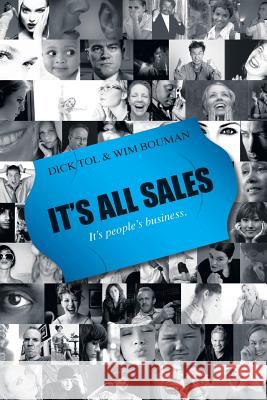 It's All Sales - It's People's Business Dick Tol, Wim Bouman 9789490520021 Wizard Wise - książka