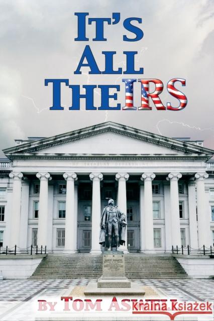 It's All the IRS Tom Aswell 9781733196840 Claitor's Pub Division - książka