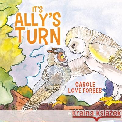 It's Ally's Turn Carol Love Forbes 9781647532079 Urlink Print & Media, LLC - książka