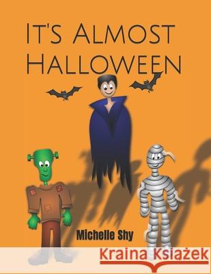 It's Almost Halloween Michelle Shy 9798484328680 Independently Published - książka