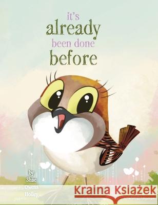 It's Already Been Done Before Shae Owens Holley 9781665302661 Lanier Press - książka