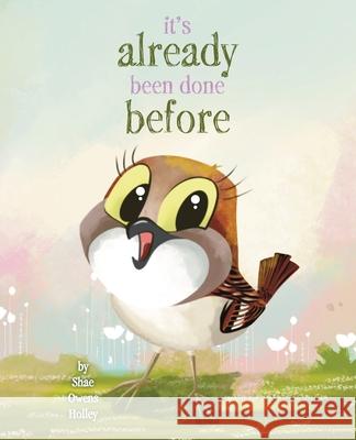 It's Already Been Done Before Shae Owens Holley 9781665302678 Lanier Press - książka