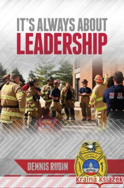 It's Always about Leadership Dennis L. Rubin 9781593704216 Fire Engineering Books - książka