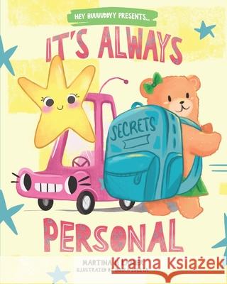 It's Always Personal: Childrens guide to understanding personal space and abuse. Indira Zuleta Martina M. Lanier 9781737225768 Martina M Lanier - książka