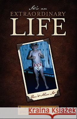 It's an Extraordinary Life - Don't Miss It Randall Broad June Grushka-Rose 9781935586098 Aviva Publishing - książka