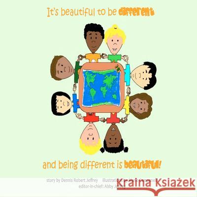 It's beautiful to be different and being different is beautiful! Campanelli, Mario 9781466364288 Createspace - książka