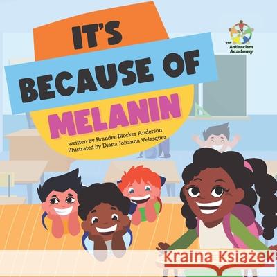 It's Because of Melanin Anderson Brandee Blocker Anderson 9798401252005 Independently published - książka