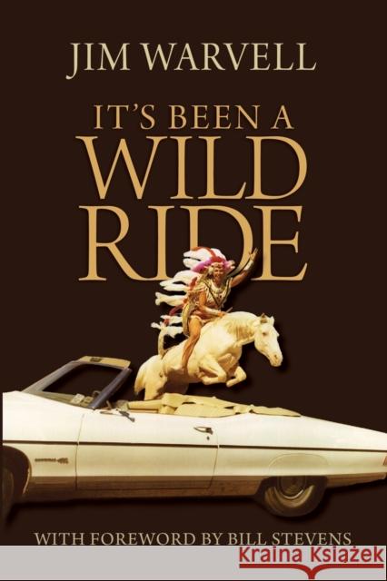 It's Been a Wild Ride Jim Warvell 9781626601482 Booklocker.com - książka