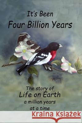 It's Been Four Billion Years: The Story of Life on Earth a Million Years at a Time Joseph W. Carvin 9780976818397 Nothing in Common Books - książka