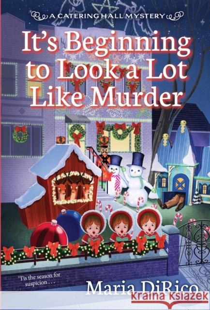 It's Beginning to Look a Lot Like Murder Maria Dirico 9781496725363 Kensington Publishing Corporation - książka