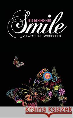 It's Behind Her Smile Latasha Woodcock 9780997229691 Tandem Light Press - książka