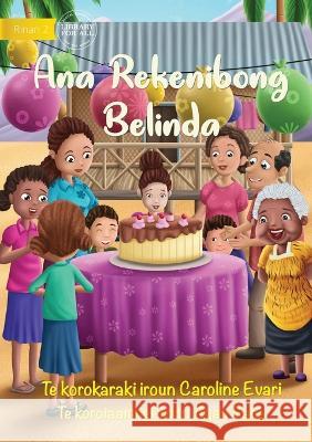 It's Belinda's Birthday - Ana Rekenibong Belinda (Te Kiribati) Caroline Evari Ayan Saha  9781922849144 Library for All - książka