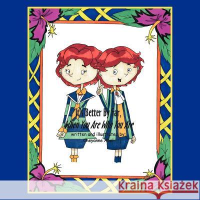 It's Better by Far, When You Are Who You Are Abel, Cheyanne 9781468574920 Authorhouse - książka