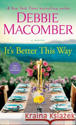 It's Better This Way Debbie Macomber 9781984818805 Ballantine Books - książka