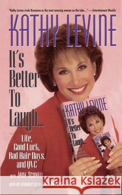 It's Better to Laugh...Life, Good Luck, Bad Hair D Kathy Levine Jane Scovell Joan Rivers 9781451661910 Pocket Books - książka