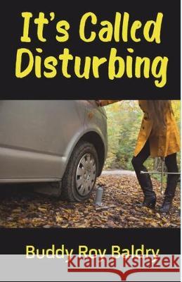 It's Called Disturbing Buddy Roy Baldry 9781999069469 Dimensionfold Publishing - książka