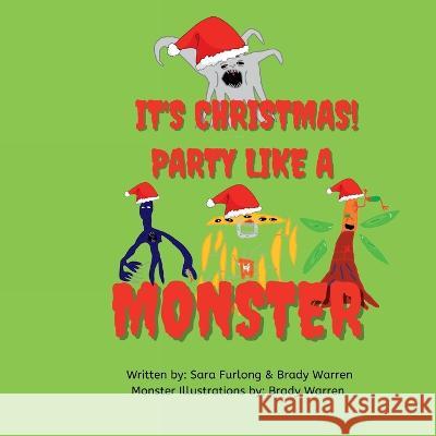 It's Christmas Party like a monster! Sara Furlong, Brady Warren 9781777669287 Sara Furlong-Warren - książka