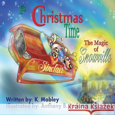 It's Christmas time: The Magic of Snowville Jackson, Tony MR Gruv 9780692502570 K. Blue Publishing - książka