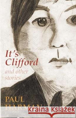 It's Clifford and other stories Paul Harman 9780645190700 Paul Harman - książka