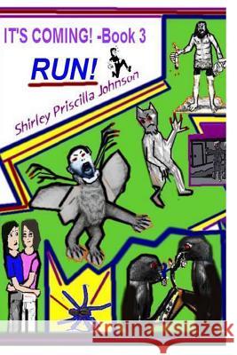 It's Coming Book 3 RUN! Johnson, Shirley Priscilla 9781492223023 Createspace - książka