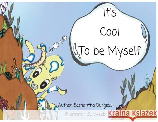 It's Cool to be Myself Samantha Burgess 9780645107418 Samantha Burgess - książka