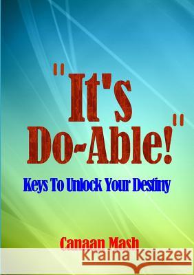 It's Do-Able!: Keys To Unlock Your Destiny Canaan Mash 9780244317119 Lulu.com - książka