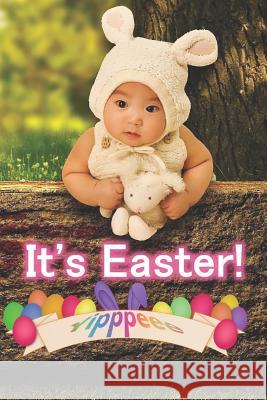 It's Easter: Yipppeee Samuel Jonathan 9781798933176 Independently Published - książka