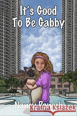 It's Good to be Gabby Panoch, Nancy 9781507572726 Createspace - książka