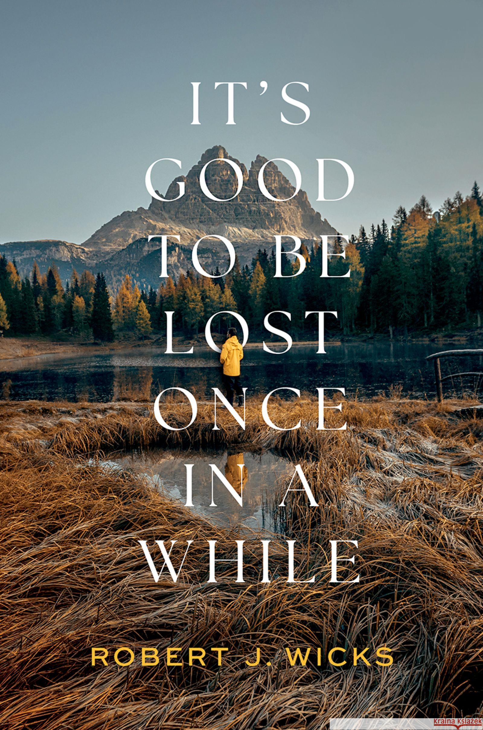 It's Good to Be Lost Once in a While Robert J. Wicks 9780197813805 Oxford University Press - książka