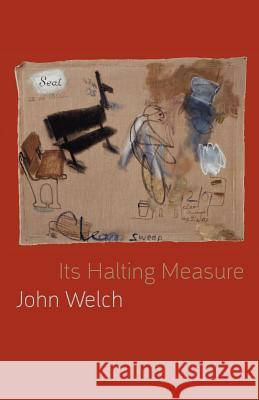 Its Halting Measure John Welch 9781848612433 Shearsman Books - książka