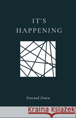 It's Happening Eustand Zonen Jauslen Stiles 9781716317910 Lulu.com - książka