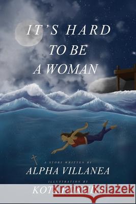 It's Hard to be a Woman Alpha Villanea Kota Fukuda 9781961438729 Prime Seven Media - książka