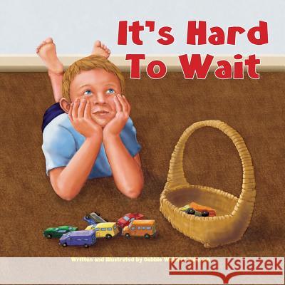 It's Hard to Wait Debbie Waldorf Johnson 9781544887395 Createspace Independent Publishing Platform - książka