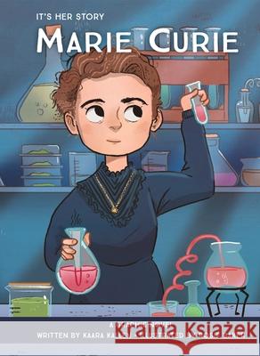 It's Her Story Marie Curie: A Graphic Novel Kallen, Kaara 9781649963673 Sunbird Books - książka
