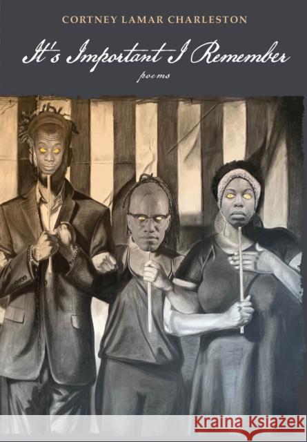 It's Important I Remember: Poems Cortney Lamar Charleston 9780810149649 Curbstone Press - książka
