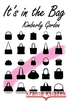 It's in the Bag Kimberly Gordon 9781893729674 Energion Publications - książka