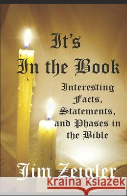 It's in the Book: Interesting things found in the Bible Carol Zeigler Dorothy Zeigler Donatd Foor 9781090327673 Independently Published - książka