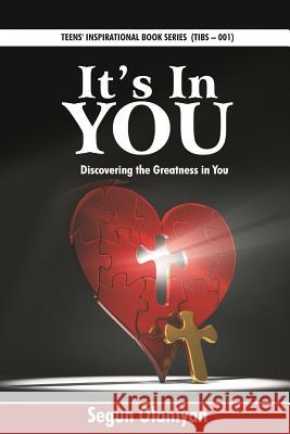 It's In You: Discovering the Greatness in You Oluwagbesan, Faith 9781517527457 Createspace - książka