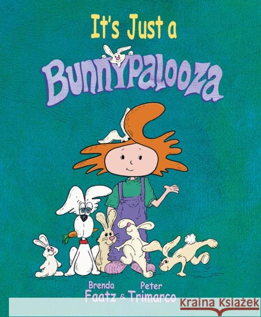 It's Just a Bunnypalooza Brenda Faatz Peter Trimarco Peter Trimarco 9780997085174 Notable Kids Publishing - książka