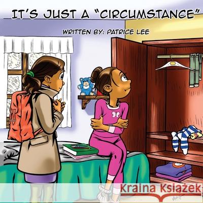 It's Just a Circumstance Lee, Patrice 9780986316739 Feinstein Development Group - książka