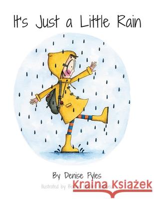 It's Just a Little Rain Bonnie Ouellet Mathieu Denise Pyles 9780984347483 R. R. Bowker - książka