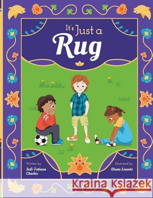 It's Just a Rug Jodi-Tatiana Charles Diana Lisanto Emily D. Thor 9780999545898 Necto - książka