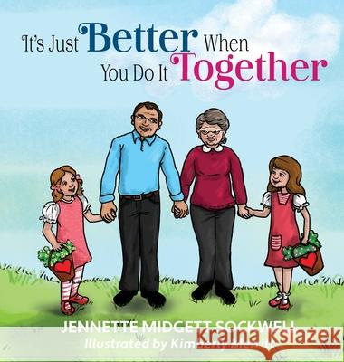 It's Just Better When You Do It Together Jennette Midgett Sockwell Kimberly Merritt Christian Editing And Design 9781737449010 Jennette Midgett Sockwell - książka