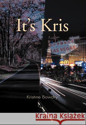 It's Kris Kristine Bowdry 9781467036795 Authorhouse - książka