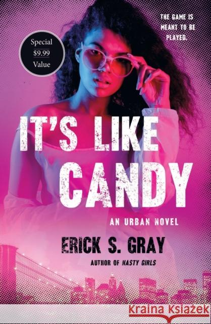 It's Like Candy: An Urban Novel Erick S. Gray 9781250805843 St. Martin's Griffin - książka