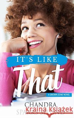 It's Like That Chandra Spark Chandra Spark 9781543148763 Createspace Independent Publishing Platform - książka