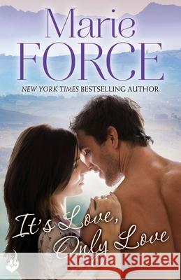 It's Love, Only Love Marie Force 9781472218056 HEADLINE - książka