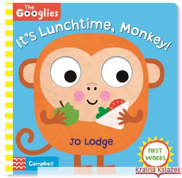 It's Lunchtime, Monkey: First Mealtime Words Campbell Books 9781529026757 Pan Macmillan - książka